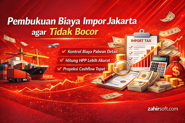Pembukuan Impor Anti Bocor: Strategi Cerdas Mengontrol Biaya Pabean 📦💰
