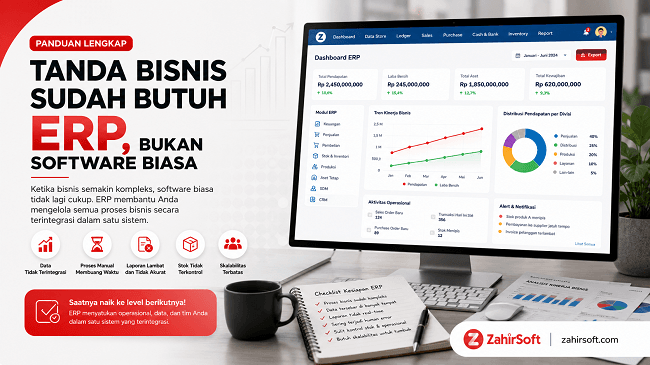 Tanda Bisnis Anda Butuh ERP, Bukan Software Akuntansi