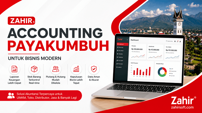 Zahir Accounting Payakumbuh untuk Bisnis Modern