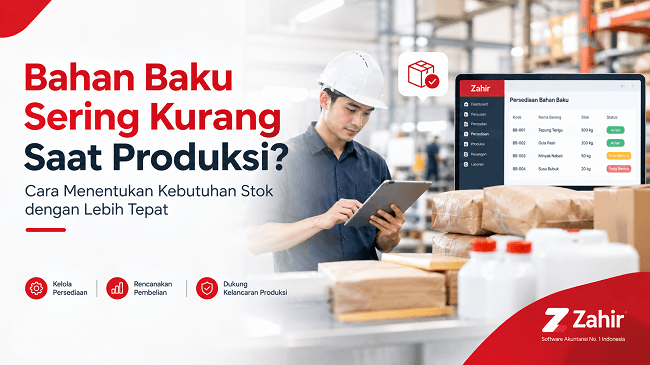 Cara Menentukan Kebutuhan Stok Bahan Baku Saat Produksi
