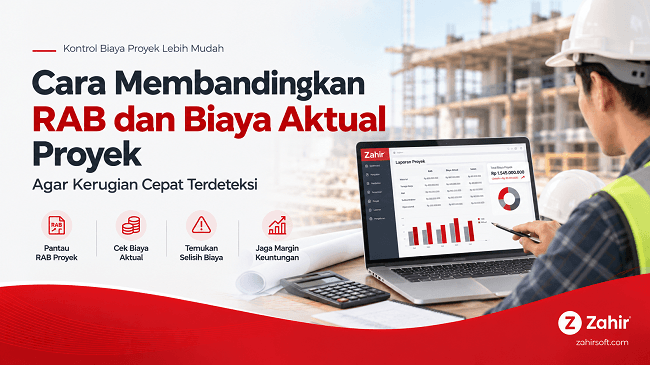 RAB Membengkak: Cara Cek Biaya Aktual Proyek Sebelum Terlambat